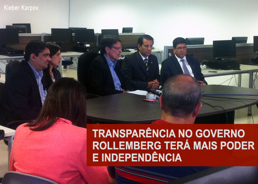 Transparência no governo Rollemberg terá mais poder e independência