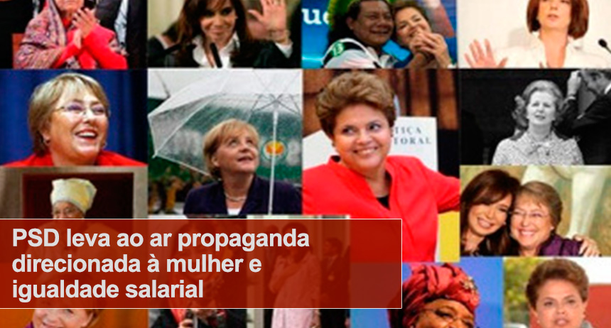PSD leva ao ar propaganda direcionada à mulher e igualdade salarial