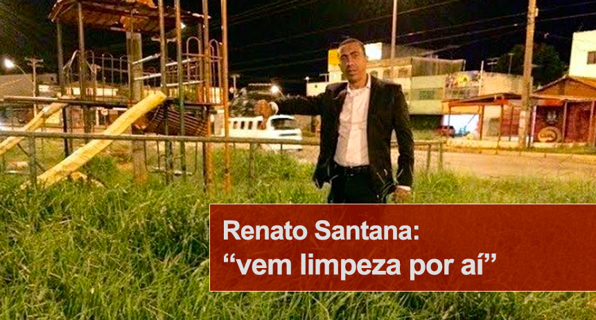 Renato Santana: “vem limpeza por aí”