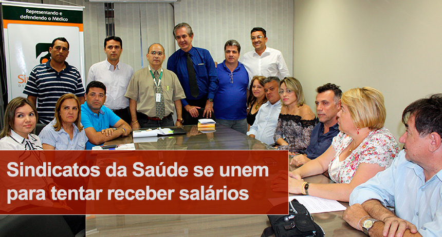 Sindicatos da Saúde se unem para tentar receber salários