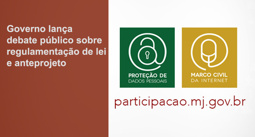 Governo lança debate público sobre regulamentação de lei e anteprojeto