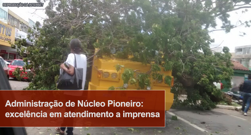 Administração de Núcleo Pioneiro: excelência em atendimento à imprensa!