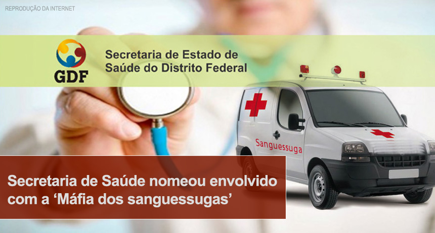 Secretaria de Saúde nomeou envolvido com a ‘Máfia dos sanguessugas’