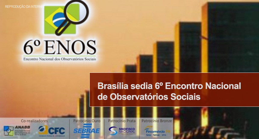 Brasília sedia 6º Encontro Nacional de Observatórios Sociais