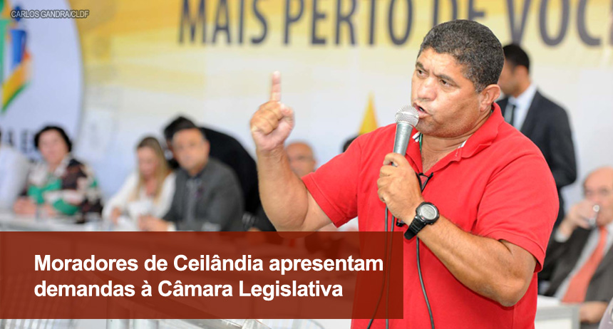 Moradores de Ceilândia apresentam demandas à Câmara Legislativa