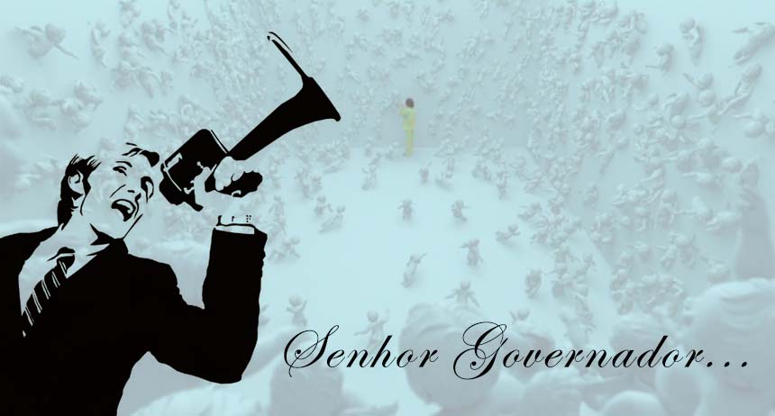 Senhor Governador… Por Thauana Gabriela