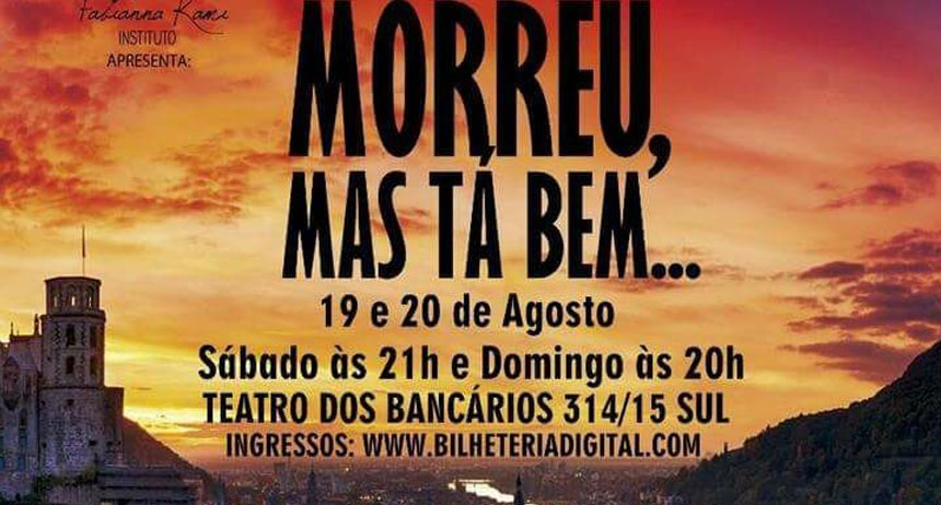 “Morreu, mas tá bem…” reestreia no Teatro dos Bancários no DF