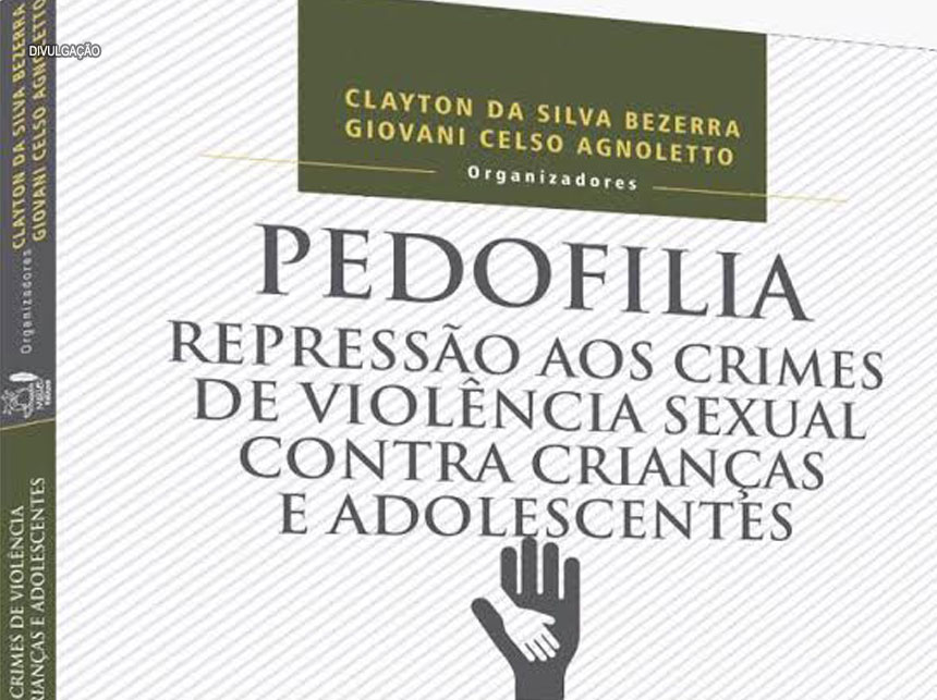 Brasília recebe lançamento de livro sobre combate à pedofilia
