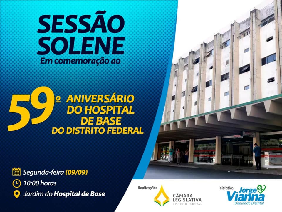 CLDF realiza sessão solene, na segunda (9), em comemoração aos 59 anos do Hospital de Base do DF