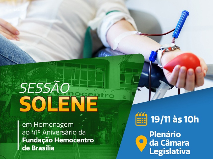 Sessão solene, na manhã de terça (19), homenageia 41º aniversário do Hemocentro