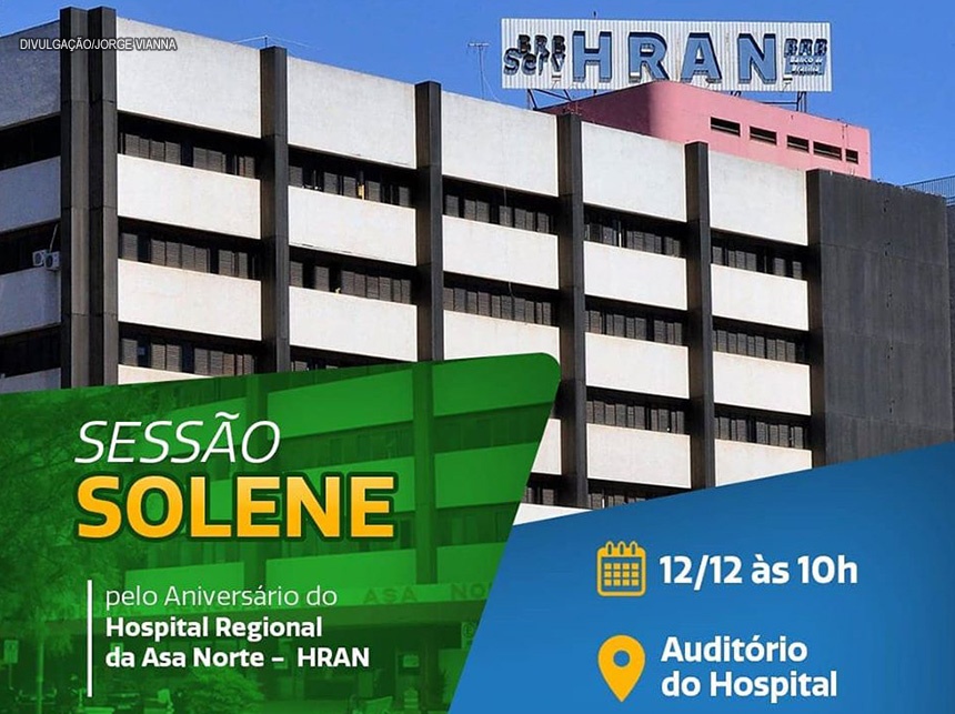 CLDF realiza sessão solene, na quinta (12), em homenagem ao 35º aniversário do HRAN