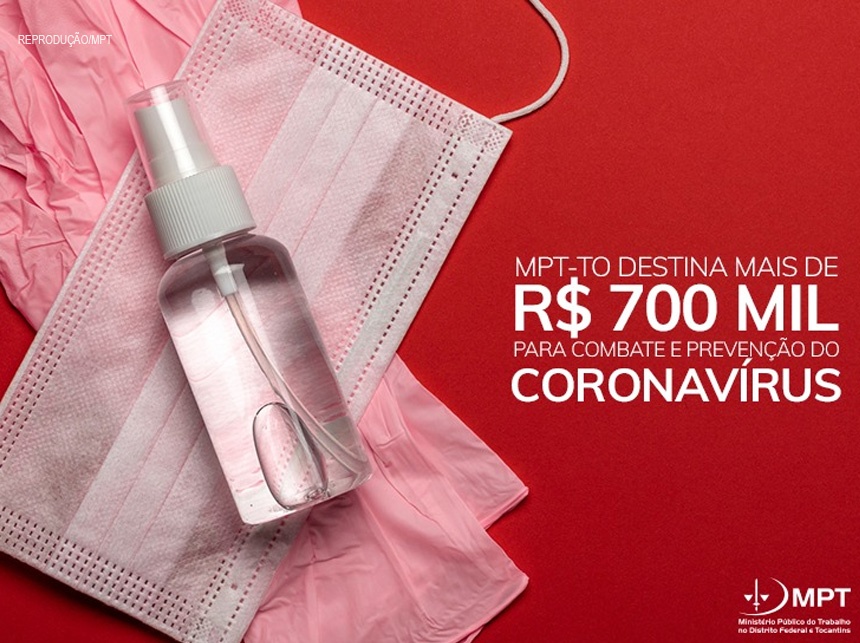 MPT no Tocantins destina mais R$ 700 mil para o combate ao novo Coronavírus no Estado