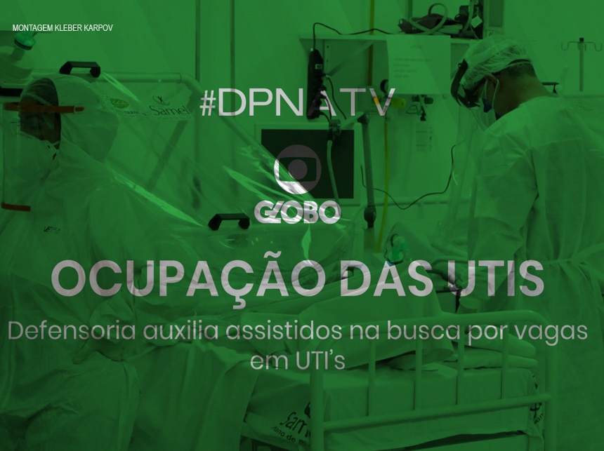Defensoria Pública auxilia assistidos na busca por vagas em UTI’s do DF