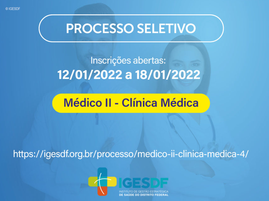 IGESDF encerra na terça (18) e quarta (19), inscrições de seleção de médicos