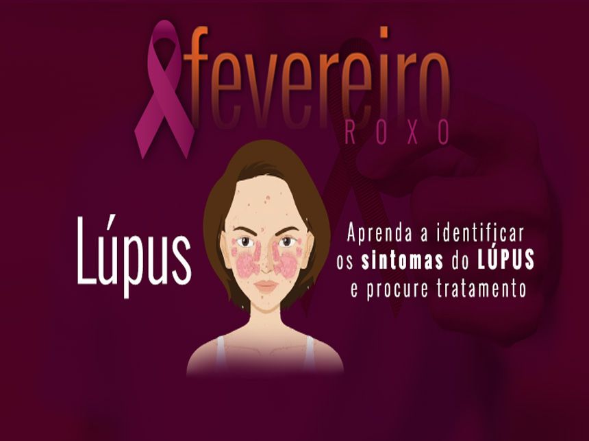 Fevereiro Roxo chama a atenção para doença autoimune, o lúpus