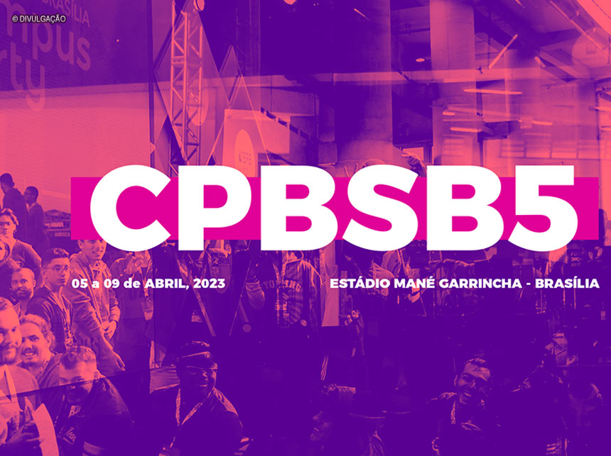 A 5ª edição do Campus Party Brasília se aproxima