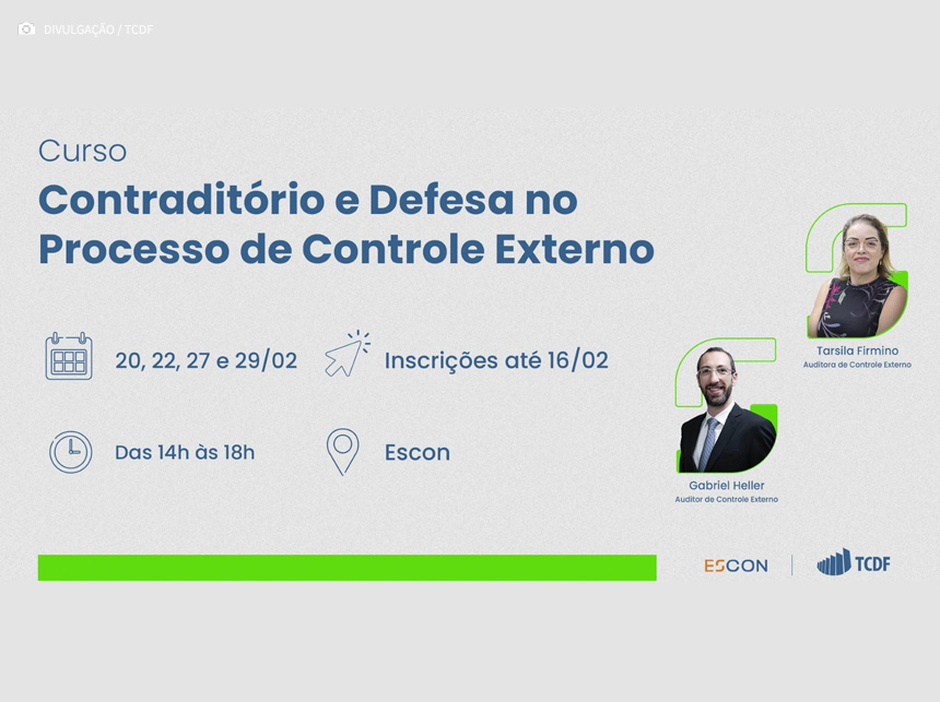Escola de Contas do TCDF abre inscrições para o curso Contraditório e Defesa no Processo de Controle Externo
