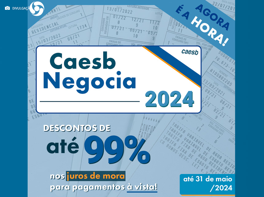 Programa Caesb Negocia permite quitação de contas em aberto com juros reduzidos
