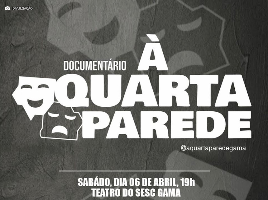Estréia do Filme ‘A Quarta Parede’ Celebra o Teatro Periférico e Comunitário do Gama