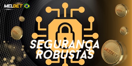 Segurança e Confiabilidade na Melbet Brasil: Protegendo suas apostas e ganhos