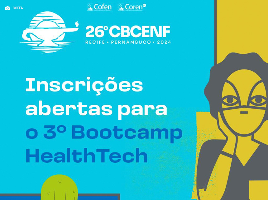 Participe do Bootcamp HealthTech no 26º CBCENF e desafie seus limites para transformar a Enfermagem