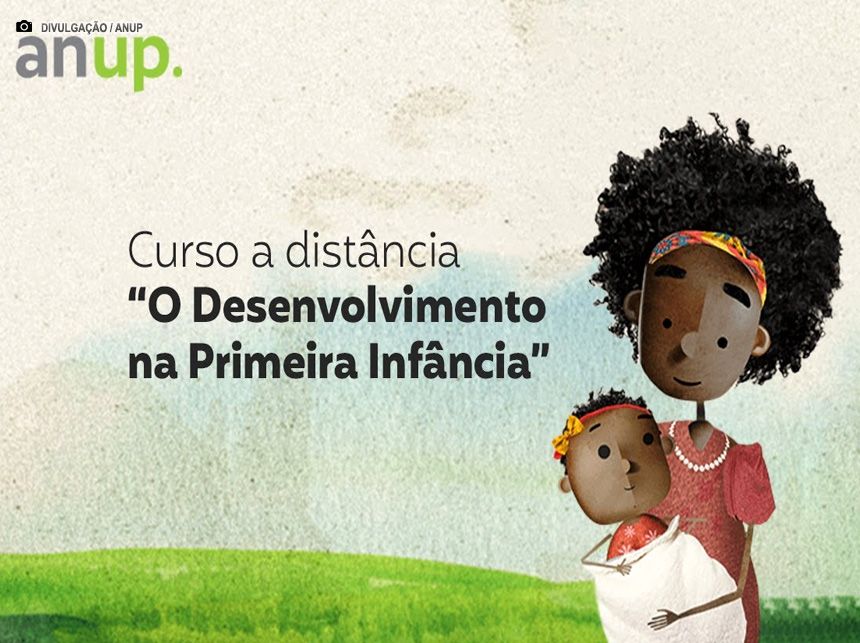 Parceria entre ANUP Social e ENAP disponibiliza curso sobre Primeira Infância para todo o Brasil