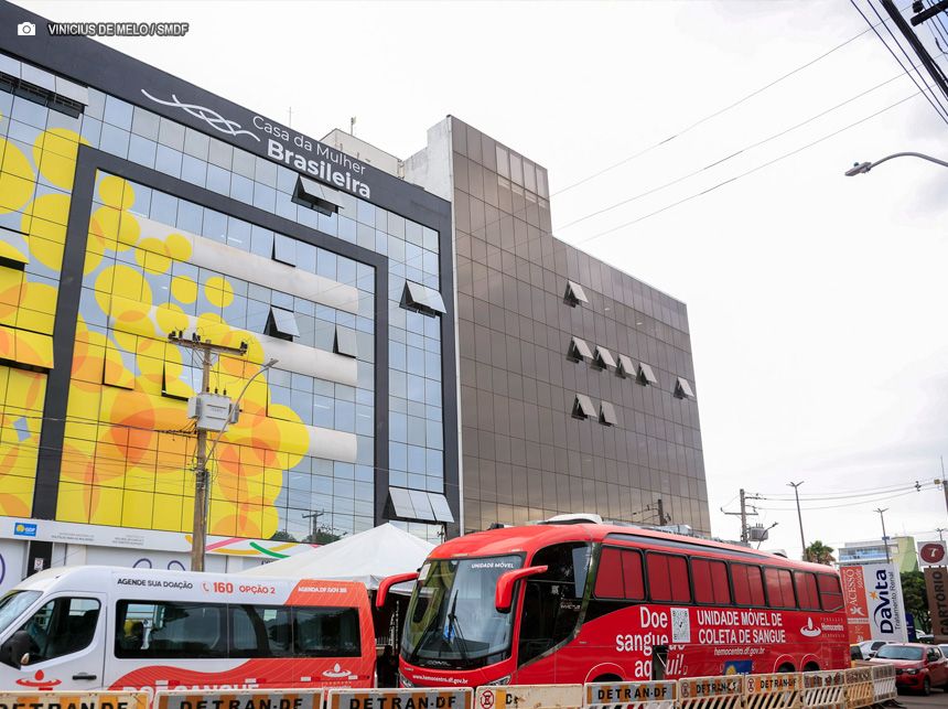 Unidade móvel do Hemocentro desembarca em Ceilândia e coleta doações na Casa da Mulher Brasileira