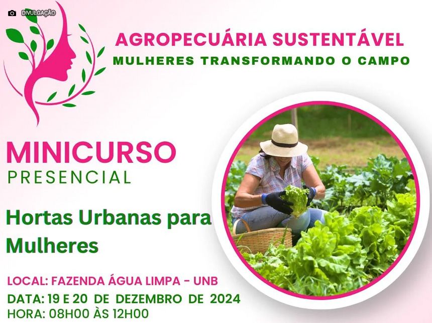 Agropecuária Sustentável: Mulheres Transformando o Campo” capacita Mulheres para Práticas Agropecuárias Sustentáveis no DF
