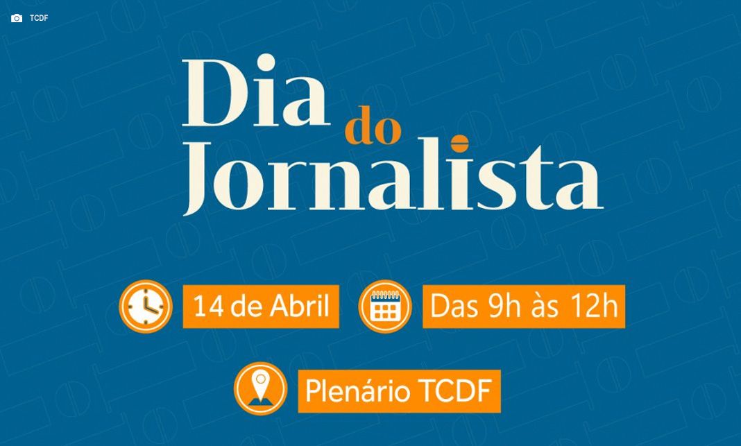 TCDF realiza sessão solene em homenagem ao Dia do Jornalista