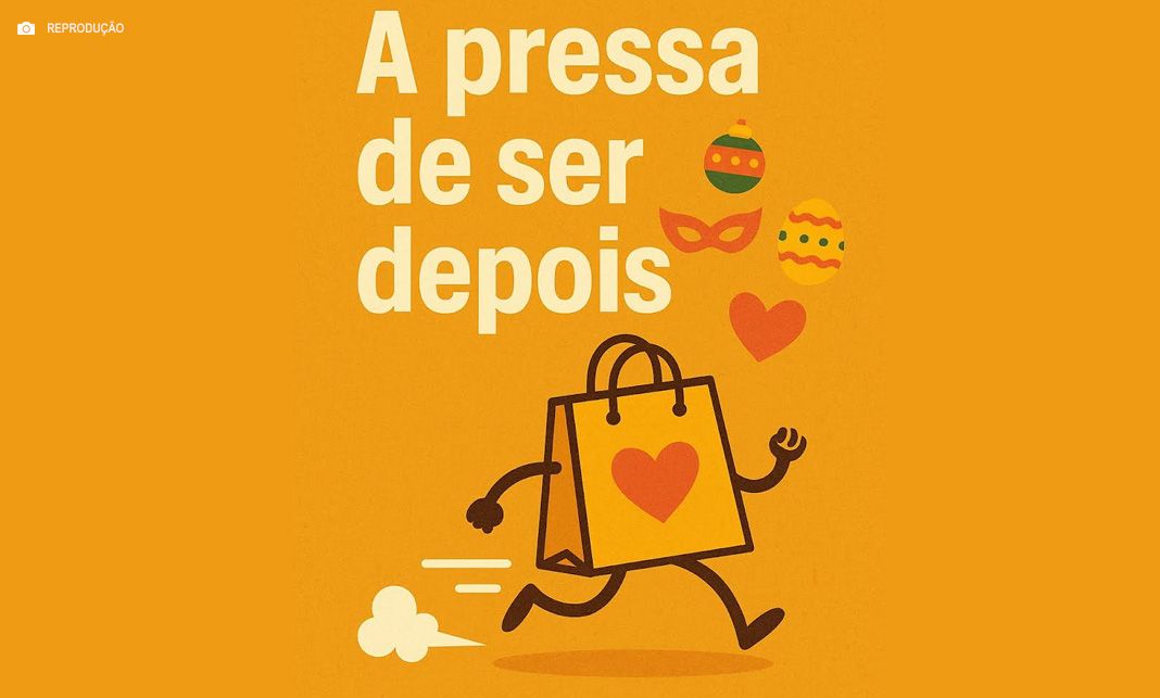 A pressa de ser depois