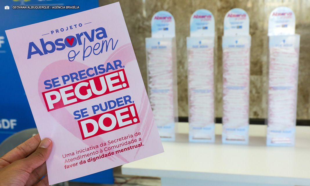 Dignidade Menstrual: GDF lança campanha de arrecadação e distribuição de absorventes em locais públicos