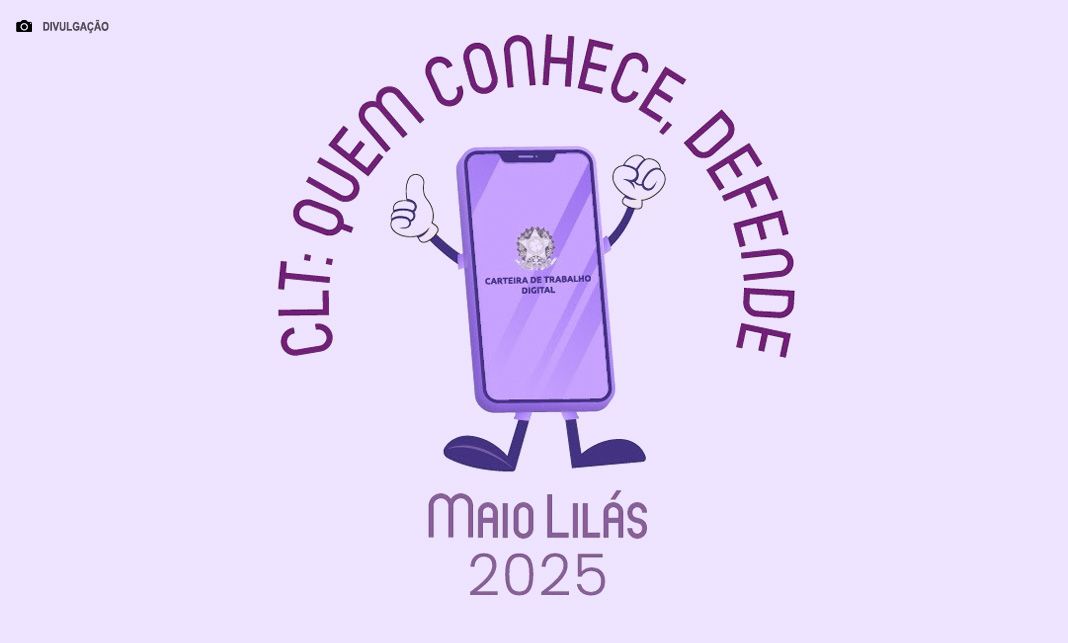 Maio Lilás destaca as vantagens do emprego com carteira assinada