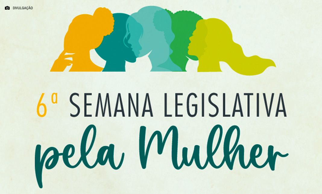 CLDF: Semana Legislativa pela Mulher tem início nesta terça-feira (27)