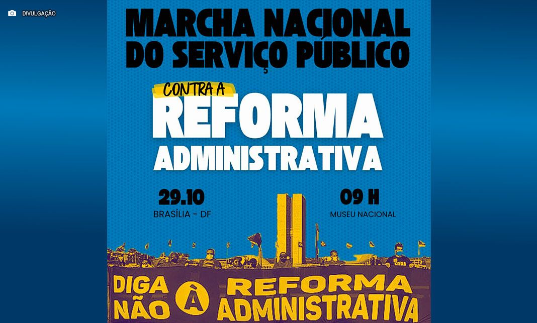 Marcha Nacional em Defesa dos Serviços Públicos reforça unidade contra a nova Reforma Administrativa