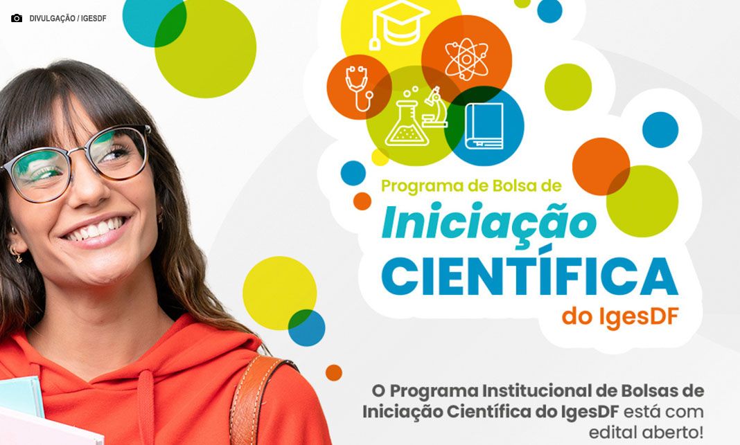 IGESDF prorroga inscrições para bolsas de Iniciação Científica com auxílio mensal de R$ 500