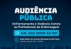 Audiência pública em SP debate enfrentamento à violência contra profissionais de Enfermagem